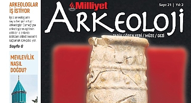 Milliyet Arkeoloji Aralık sayısında “Her Şeyin Başladığı Yerde”