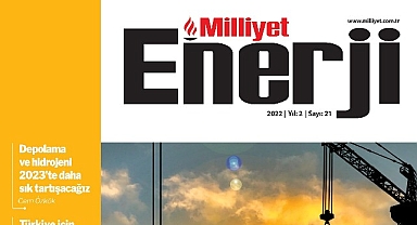 Milliyet Enerji, 2022 yılını değerlendiriyor ve 2023 yılının şifrelerini çözüyor