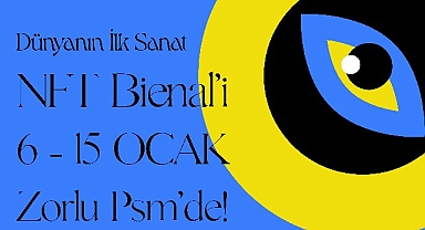 Zorlu PSM Dünyanın İlk NFT Bienal’ine Ev Sahipliği Yapıyor!