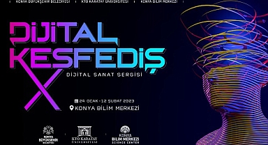 “Dijital Sanat Severlere Müjde: “Dijital Keşfediş” Konya’da Başlıyor”