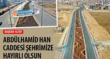 Konya Büyükşehir Belediye Başkanı Uğur İbrahim Altay: “Abdülhamid Han Caddesi Şehrimize Hayırlı Olsun”