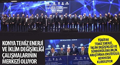 Konya Temiz Enerji ve İklim Değişikliği Çalışmalarının Merkezi Oluyor
