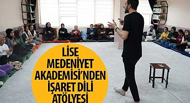 Lise Medeniyet Akademisi’nden İşaret Dili Atölyesi