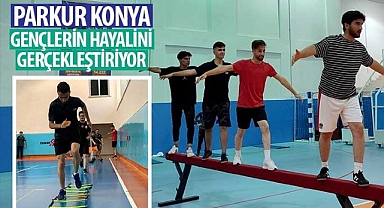 “Parkur Konya” Gençlerin Hayalini Gerçekleştiriyor