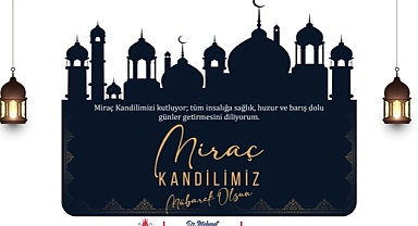 Başkan Savran’dan Miraç Kandili Mesajı