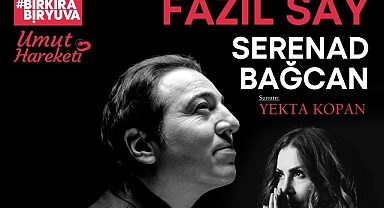 Fazıl Say ve Serenad Bağcan depremzedeler için sahnede