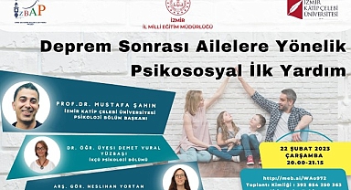 İzmir İl Milli Eğitim Müdürlüğünden “Deprem Sonrası Ailelere Yönelik Psikososyal İlk Yardım” Semineri