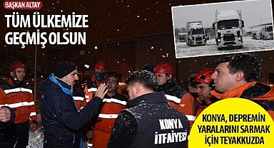 Konya, Depremin Yaralarını Sarmak İçin Teyakkuzda