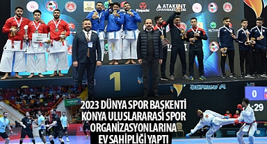 2023 Dünya Spor Başkenti Konya Uluslararası Spor Organizasyonlarına Ev Sahipliği Yaptı