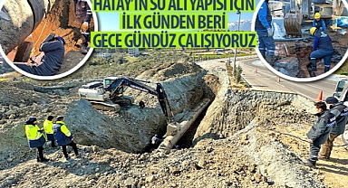 Başkan Altay: “Hatay’ın Su Altyapısı İçin İlk Günden Beri Gece Gündüz Çalışıyoruz”