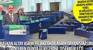 Başkanı Altay Avrupa Konseyi Yerel ve Bölgesel Yönetimler Kongresi’nde Konuştu