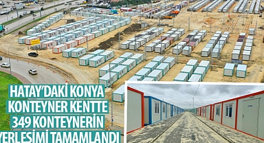 Hatay’daki Konya Konteyner Kentte 349 Konteynerin Yerleşimi Tamamlandı