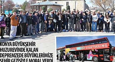 Konya Büyükşehir, Huzurevinde Kalan Depremzede Büyüklerimize Şehir Gezisiyle Moral Verdi
