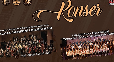 “100 korist Balkan Senfoni Orkestrası ile sahnede”