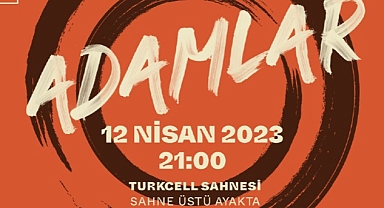 Adamlar 12 Nisan’da Zorlu PSM’ye Geliyor!