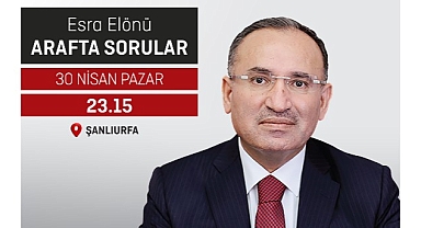 Arafta Sorular: Adalet Bakanı Bekir Bozdağ