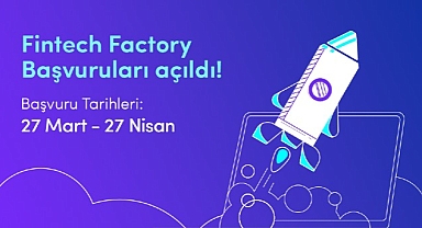 Finansal Teknolojiler Hızlandırma Programı Girişimcilerini Bekliyor!