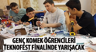 Genç KOMEK Öğrencileri TEKNOFEST Finalinde Yarışacak