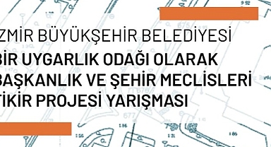 İzmir’e anıt yapı kazandırılacak İzmir Büyükşehir Belediyesi, Şehir Meclisleri fikir projesi yarışması açtı
