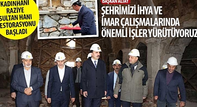 Kadınhanı Raziye Sultan Hanı Restorasyonu Başladı