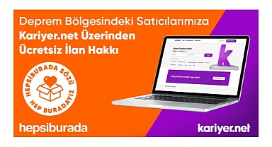 Kariyernet ve Hepsiburada, Deprem Bölgesinde Afetten Etkilenenlerin İş Hayatına Dönüşlerine Destek Oluyor