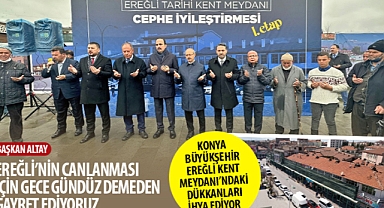 Konya Büyükşehir Ereğli Kent Meydanı’ndaki Dükkanları İhya Ediyor