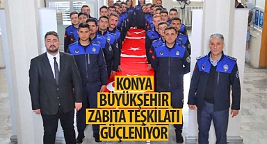 Konya Büyükşehir Zabıta Teşkilatı Güçleniyor