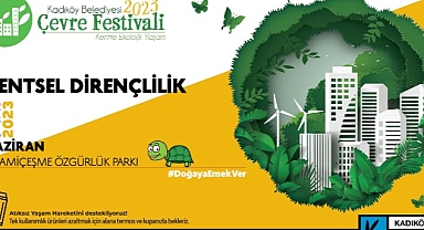Kadıköy Belediyesi Çevre Festivali, 2 Haziran’da Özgürlük Parkı’nda Başlıyor