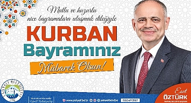 Başkan Esat Öztürk'ten Kurban Bayramı kutlama mesajı