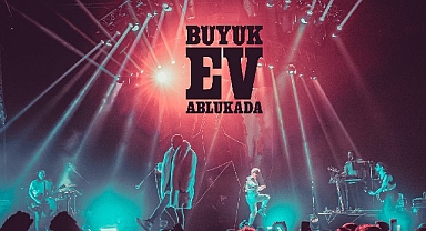 Büyük Ev Ablukada 17 Haziran’da Zorlu PSM’de!