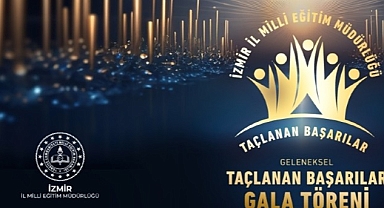 İzmir İl Milli Eğitim Müdürlüğü “Geleneksel Taçlanan Başarılar Gala Töreni” Düzenliyor
