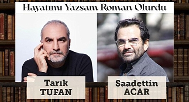 Saadettin Acar ve Tarık Tufan okurlarıyla buluşacak