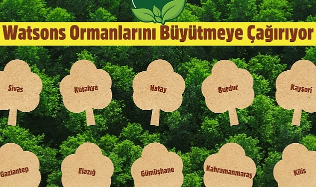 Watsons Türkiye, Watsons Ormanlarını 2030 yılına kadar 1 milyon ağaca kavuşturacak!