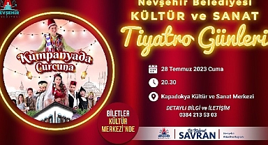 “Kumpanyada Curcuna” adlı Tiyatro oyunu Nevşehir'de sahnelenecek