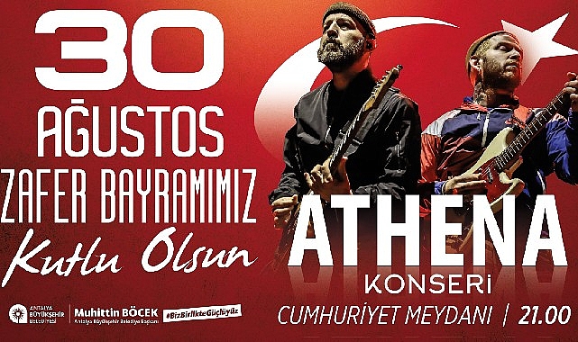 Antalya Büyükşehir Belediyesi 30 Ağustos'ta Athena konseri düzenliyor