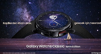Geçmişten Geleceğe: Samsung Galaxy Watch6 Classic Astro Edition satışa sunuldu