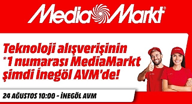 MediaMarkt Yeni Mağazasını İnegöl’de Açıyor