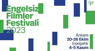 “Engelsiz Filmler Festivali” Eskişehir'de!