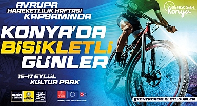 “Konya’da Bisikletli Günler” Yaşanacak