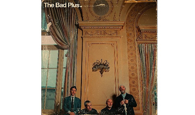Müzik Dünyasının Lidersiz Topluluğu The Bad Plus 3 Kasım’da CRR’de!