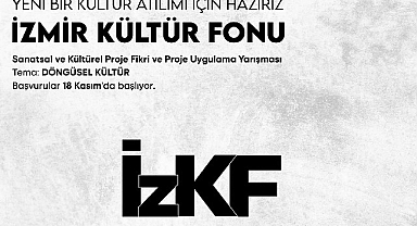 İzmir Kültür Fonu (İzKF) projesiyle kültür üreticilerine destek programı başlatılıyor