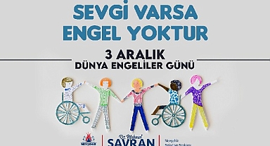 Başkan Savran'dan Dünya Engelliler Günü Mesajı