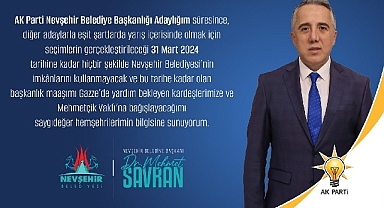 Başkan Savran seçim çalışmalarında belediye imkanlarını kullanmayacağını açıkladı