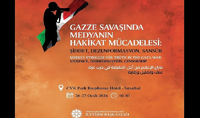 İletişim Başkanlığından “Gazze Savaşı‘nda Medyanın Hakikat Mücadelesi” Sempozyumu