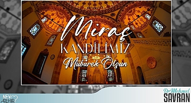 Başkan Savran'dan Miraç Kandili Mesajı