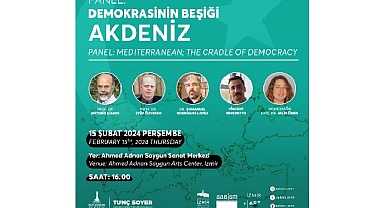 Demokrasinin Beşiği Akdeniz uluslararası panelde konuşulacak