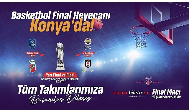 Konya’da Basketbol Şöleni; 4’lü Final Konya'da