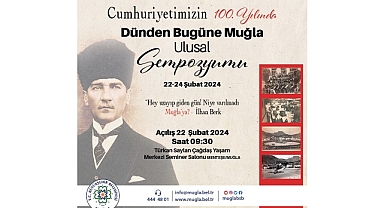 Muğla Büyükşehir Cumhuriyet’in 100.Yılında Muğla Sempozyumu Düzenliyor