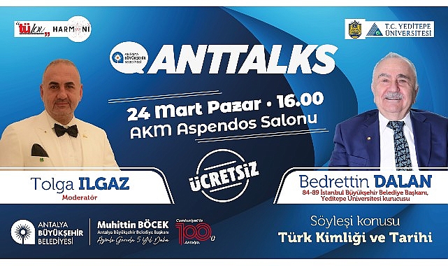 Anttalks'ın konuğu Bedrettin Dalan