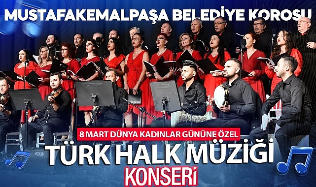 Mustafakemalpaşa’da 8 Mart Dünya Kadınlar Günü Konseri